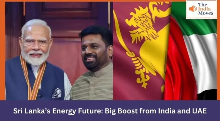 Sri Lanka’s Energy Future: Big Boost from India and UAE